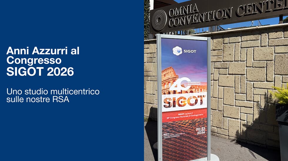 Anni Azzurri al Congresso Nazionale SIGOT 2026 con uno studio multicentrico sulle RSA Anni Azzurri